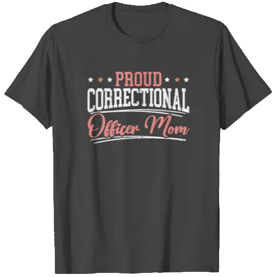 Proud Correctional Officer Mom Warden Prison Guard T Shirts