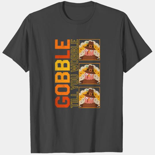 Thanksgiving T Shirts, Gobble Till You Wobble Funny