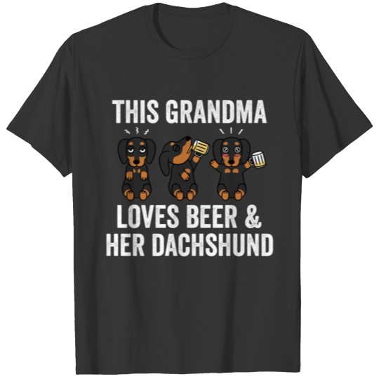 This Grandma Loves Beer And Her Dachshund T Shirts