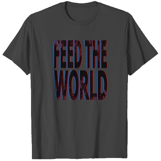 quot Feed The World quot Essential T Shirts
