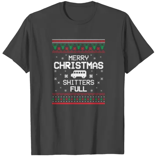 Merry Christmas Shitters Full Christmas T Shirts