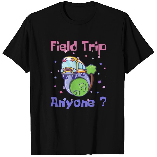Field Trip Anyone Teacher Teaching School Bus Back T Shirts