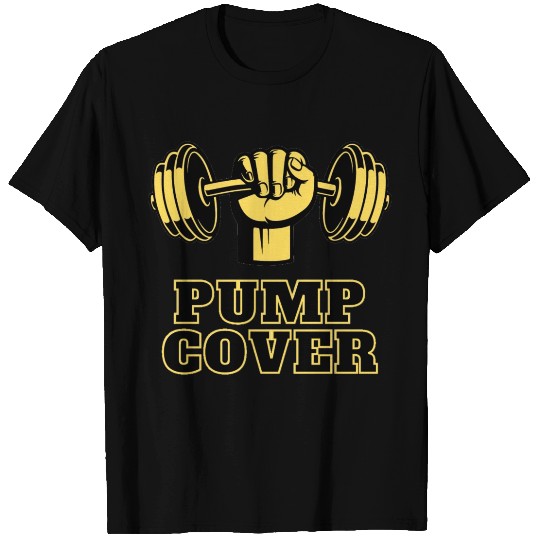 Pump cover gym design by roka0000 T Shirts