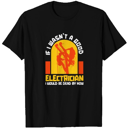 Electrician Construction Electrician T Shirts
