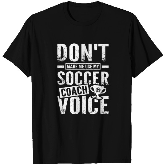 Soccer coach voice T Shirts