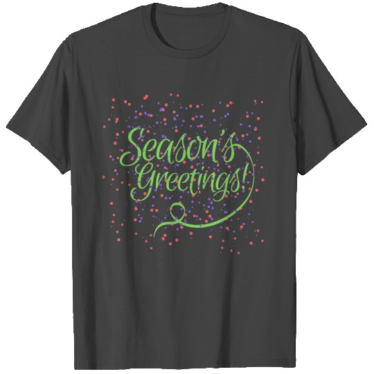 Seasons Greetings T Shirts