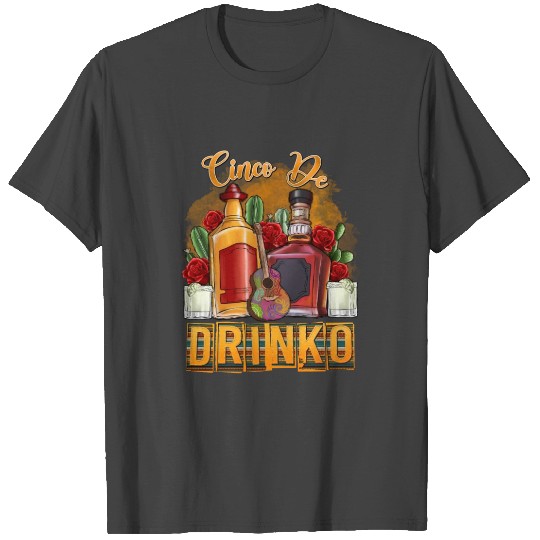 Cinco De Drinko T Shirts