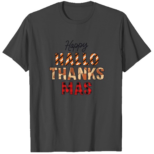 Happy Hallo Thanks Mas Fall Thanksgiving T Shirts