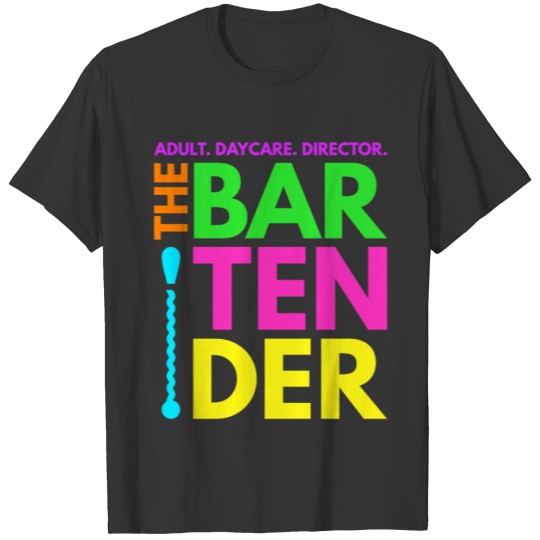 Funny Bartender Pub Cocktail Barkeeper Colorful T Shirts