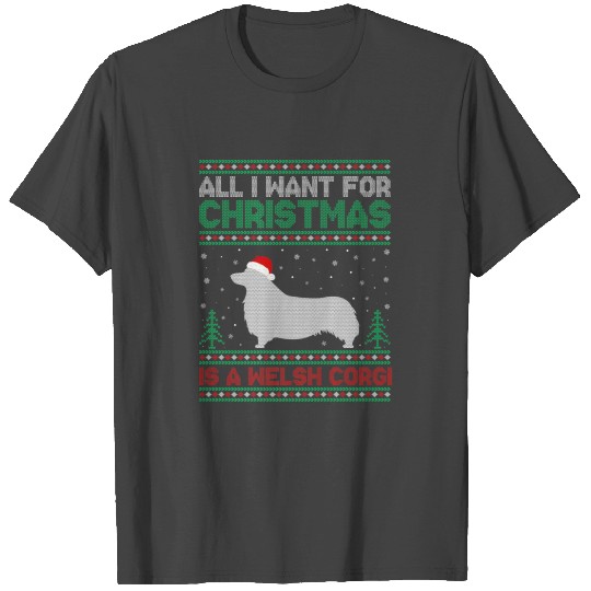 All I Want for Xmas is a Welsh Corgi Christmas T Shirts