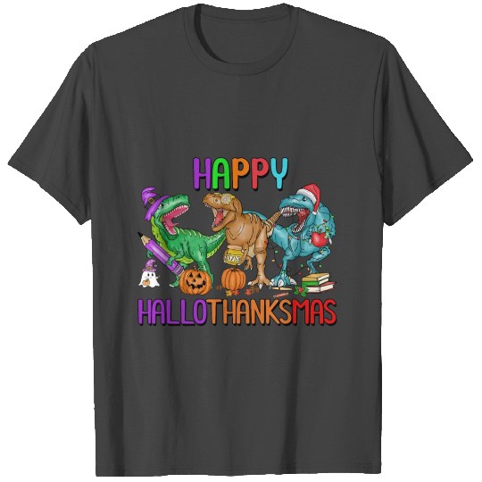 Happy Hallothanksmas Dinosaurs T Rex Turkey T Shirts