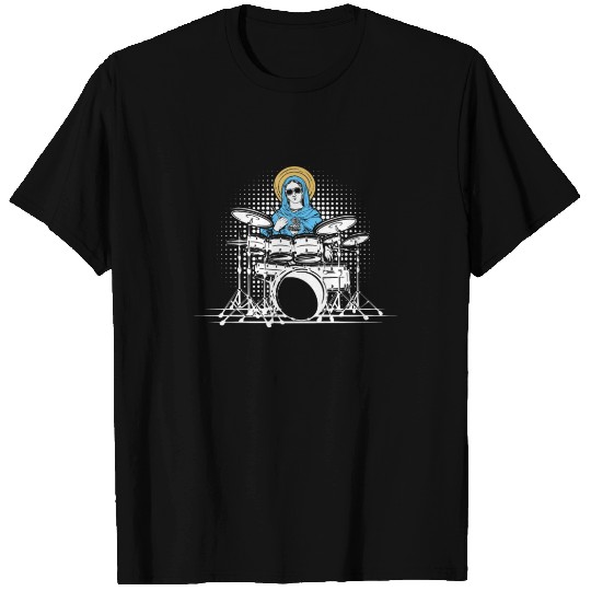 Holy Mother of Jesus Mary Playing Drums - Drums T Shirts