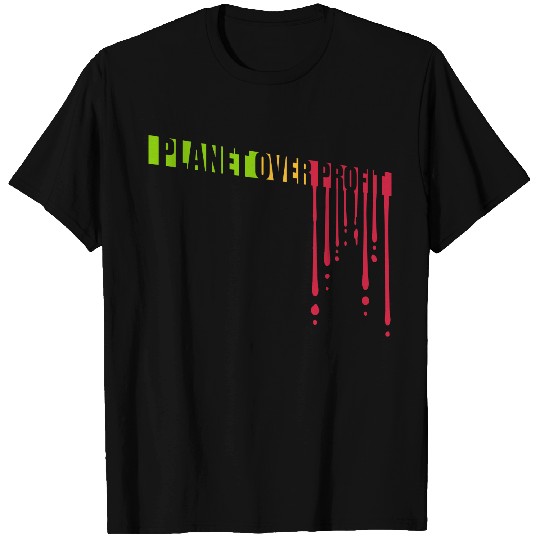 planet over profit quote T Shirts