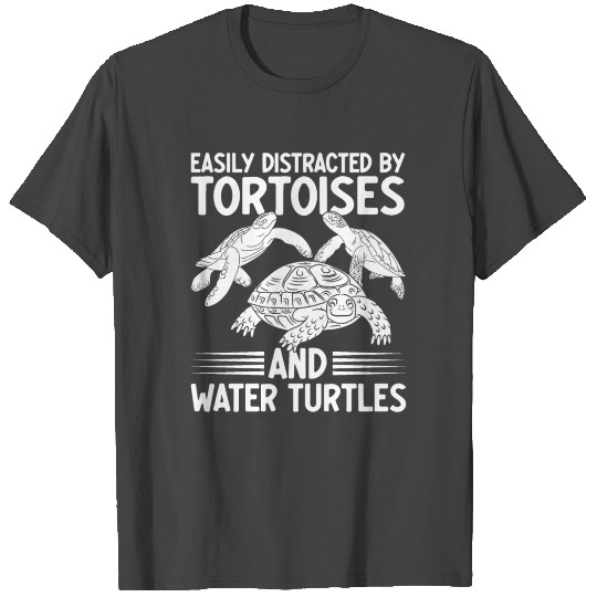 Turtle Lover - Easily Distracted By Tortoises And T Shirts
