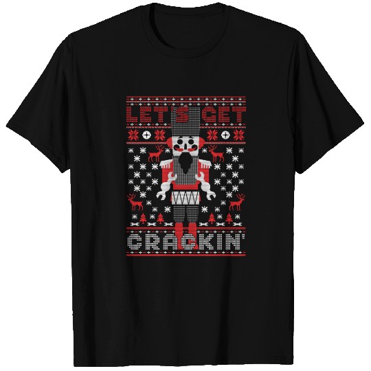 Let's Get Crackin Funny Nutcracker Ballet Ugly T Shirts