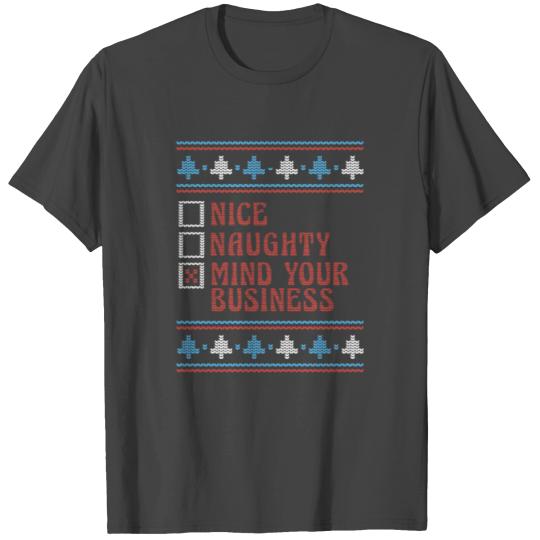 Nice Naughty Mind Your Business Ugly Xmas Sweater T Shirts
