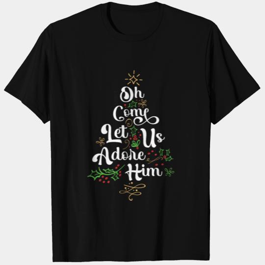 Oh Come Let Us Adore Him Jesus Family Christian T Shirts