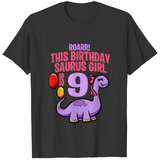 This Birthday Saurus Girl Is 9 Dinosaur T Shirts