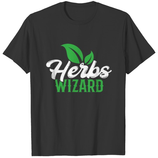 Herbs Wizard Herbalism Herb Gardening Herbalist T Shirts