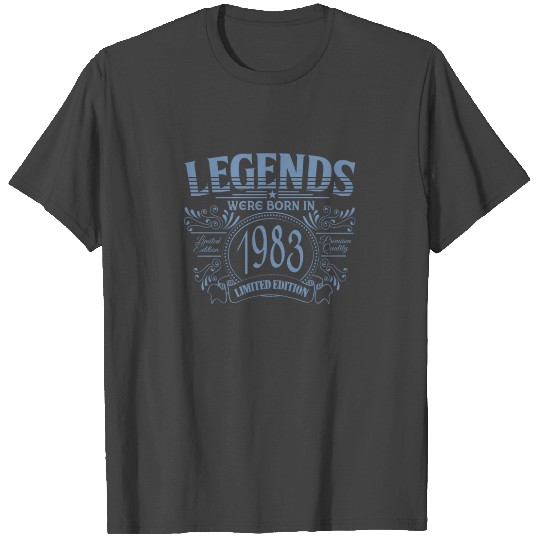 Legends were born in 1983 40th birthday gifts T Shirts