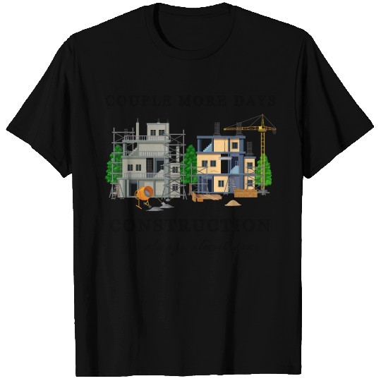 Couple More Days Construction, Funny Construction T Shirts