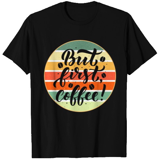 But First Coffee With Beans Retro Sunset T Shirts