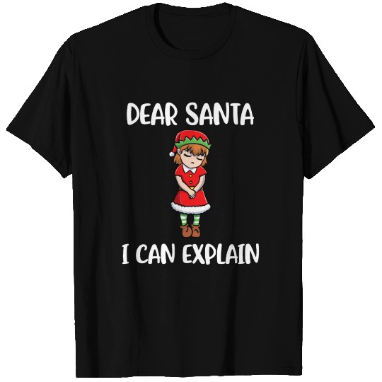 Dear Santa I Can Explain Funny Dear Santa Gift T Shirts