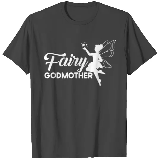 Fairy Godmother Godmom 2nd Mom Godparent T Shirts