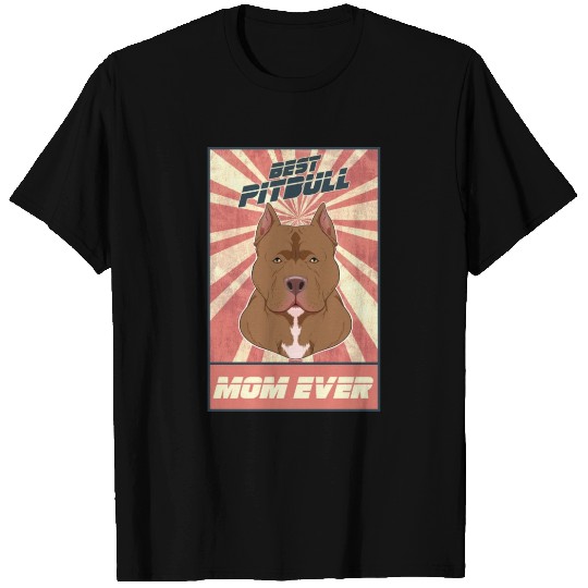 Best Pitbull Mom Ever I Pitbull Lover T Shirts