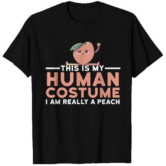This Is My Human Costume Im Really A Peach Hallowe T Shirts
