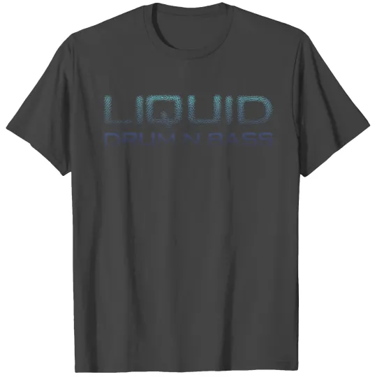 Liquid Drum N Bass Blue DNB Version T Shirts