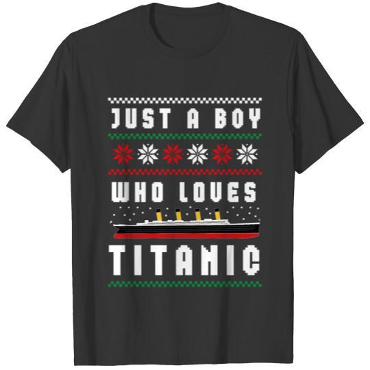 Boy Who loves Titanic Ugly Christmas Sweater T Shirts