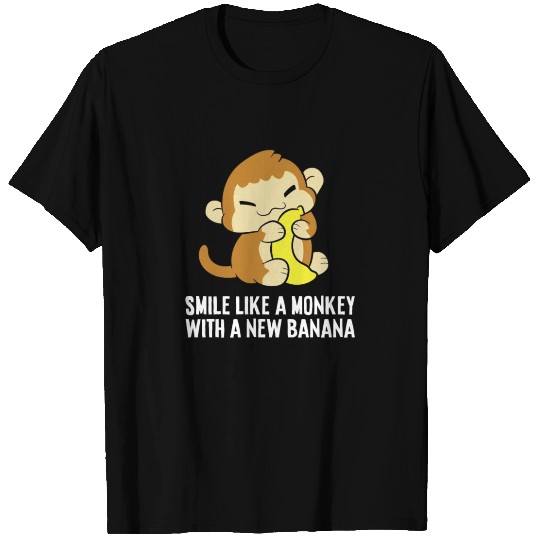 Smile Like A Monkey With A New Banana T Shirts
