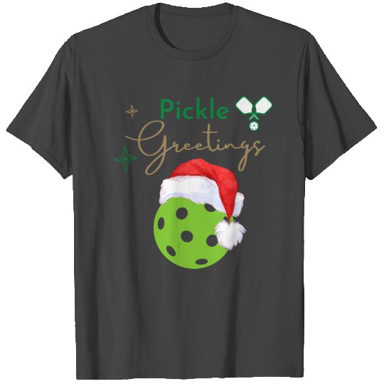 Pickle Greetings T Shirts