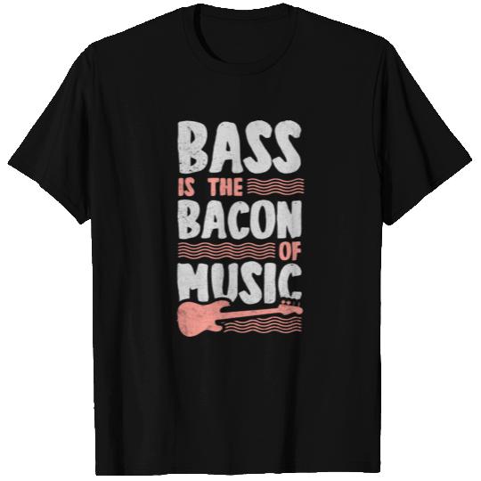 Bass Is The Bacon Of Music Funny Bass Guitar Play T Shirts