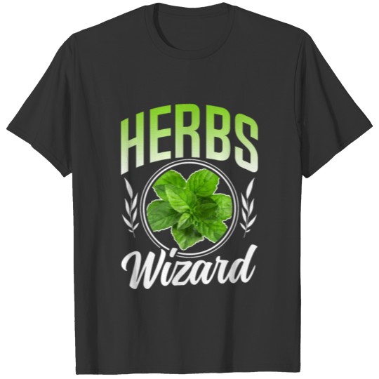 Herbs Wizard Herbalist Gardening Herb Herbalism T Shirts