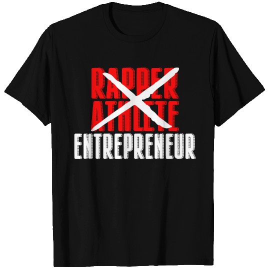 Rapper Athlete Entrepreneur 25 T Shirts