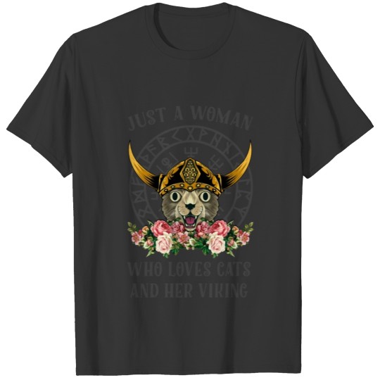 Just a woman who loves cats and her viking ver.1 T Shirts