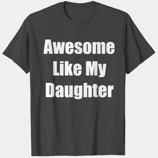 Awesome Like My Daughter T Shirts Fathers Mothers Day