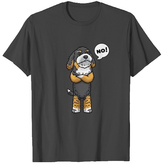 Bernedoodle Dog Stubborn No T Shirts