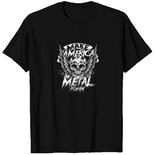 Make America metal great again - skull T Shirts