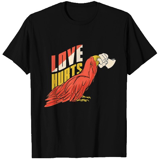 Love Hurts T Shirts