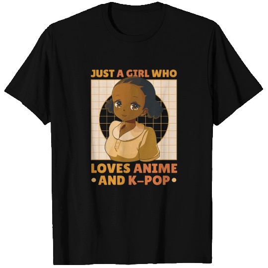 just a Girl Who Loves Anime and K-POP Black Girl T Shirts