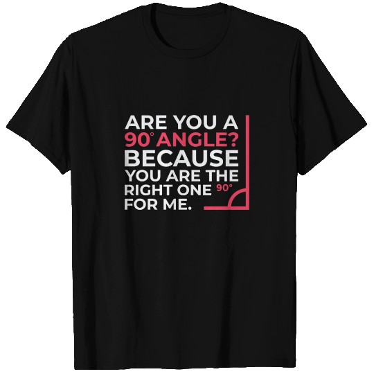 Mathematics Right Angle Cheesy Pun Math Geek T Shirts