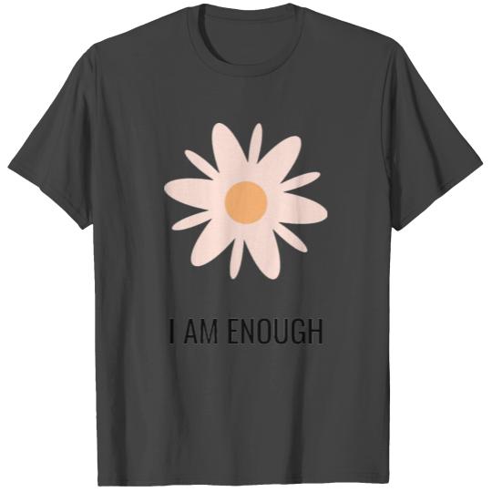 Transparent I am enough Positivity Motivational T Shirts