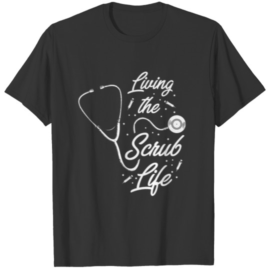 Novelty Living Scrub Medical Worker Staffs T Shirts