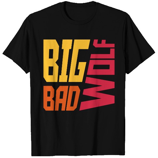 big bad wolf quote T Shirts