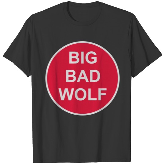 big bad wolf quote T Shirts