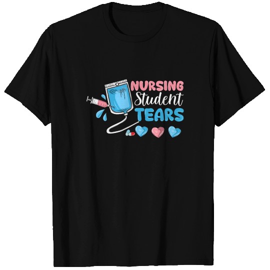 Nursing student tears T Shirts