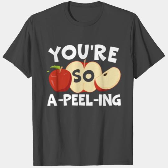 You're So A-peel-ing Fruit Lover Apple Picking T Shirts